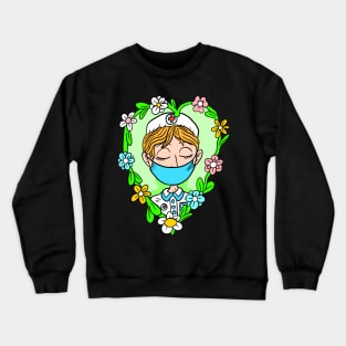 thank the nurses and health care workers. covid 19. love and flowers. Crewneck Sweatshirt